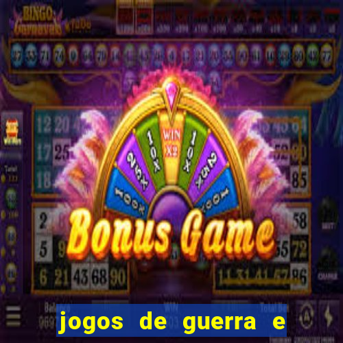 jogos de guerra e de estrategia
